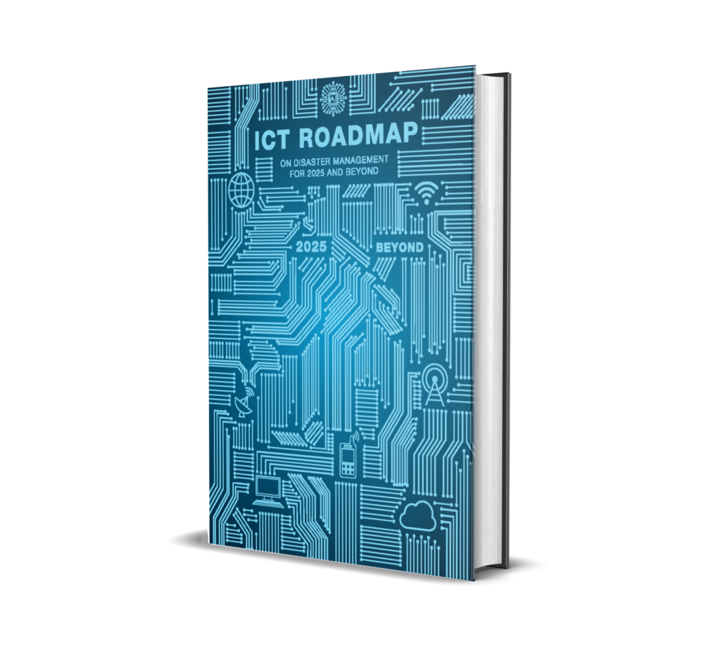 ICT Roadmap on Disaster Management for 2025 and Beyond